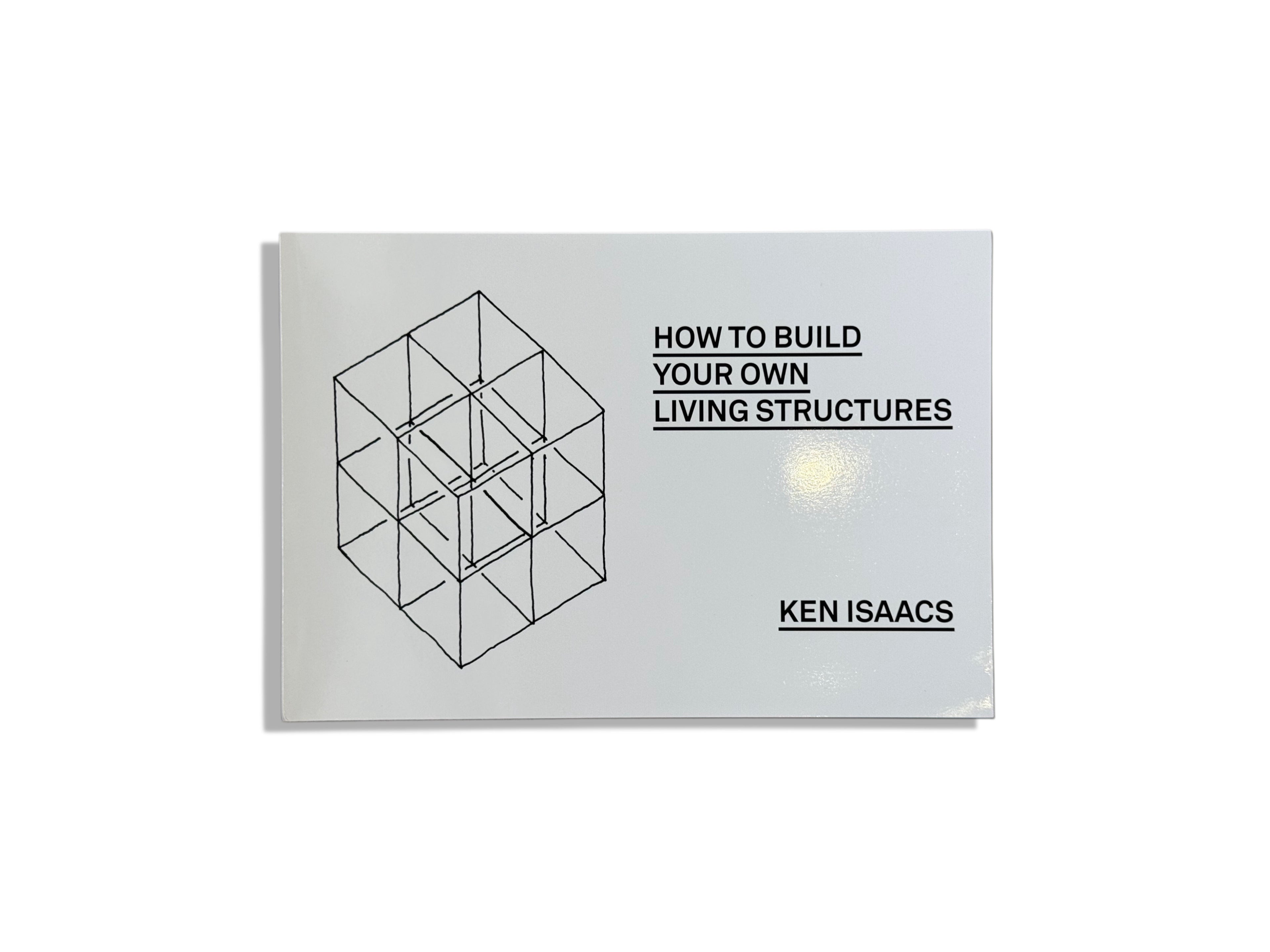 Ken Isaacs - How to build your own living structures