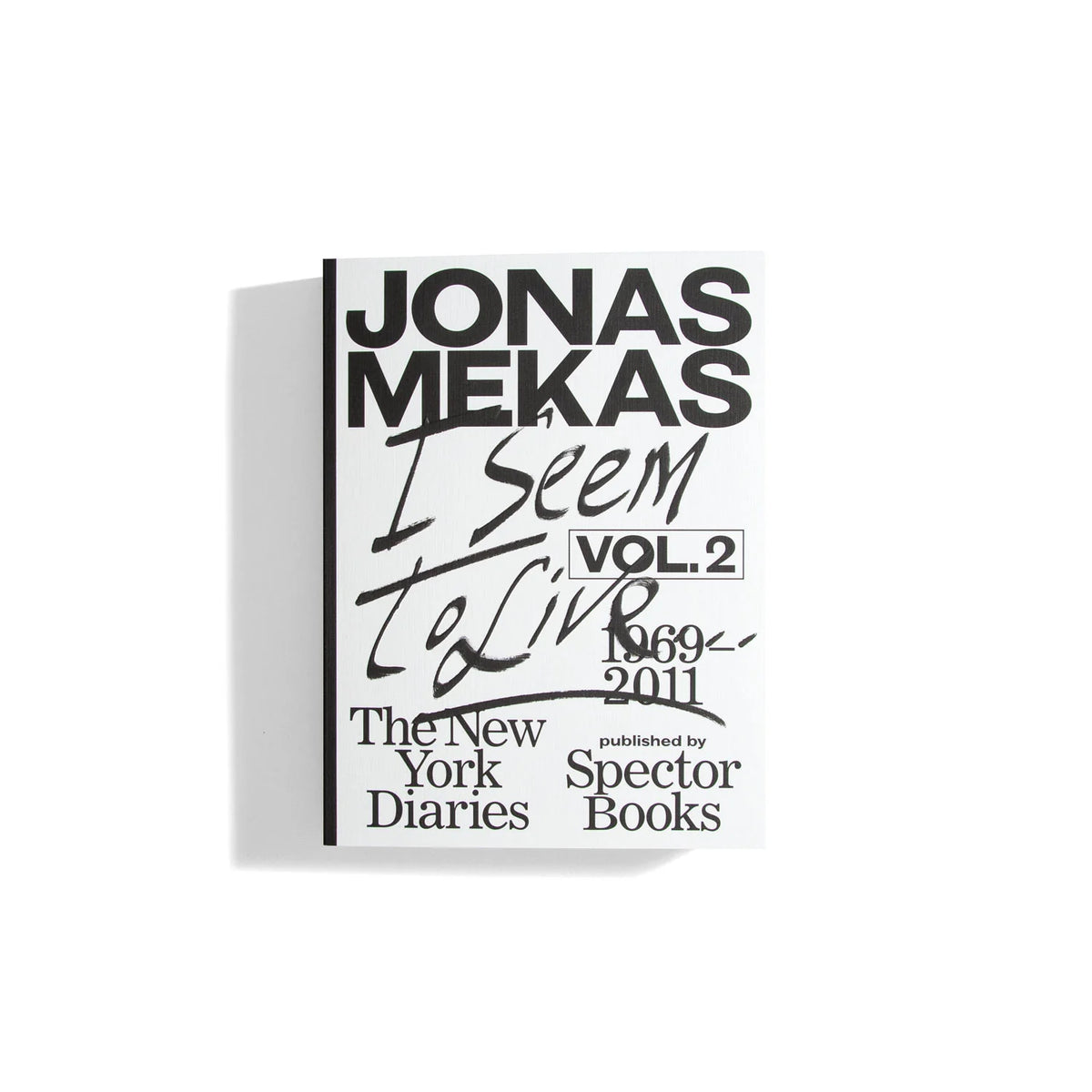 Jonas Mekas - I Seem to Live Vol. 2: The New York Diaries, 1969–2011