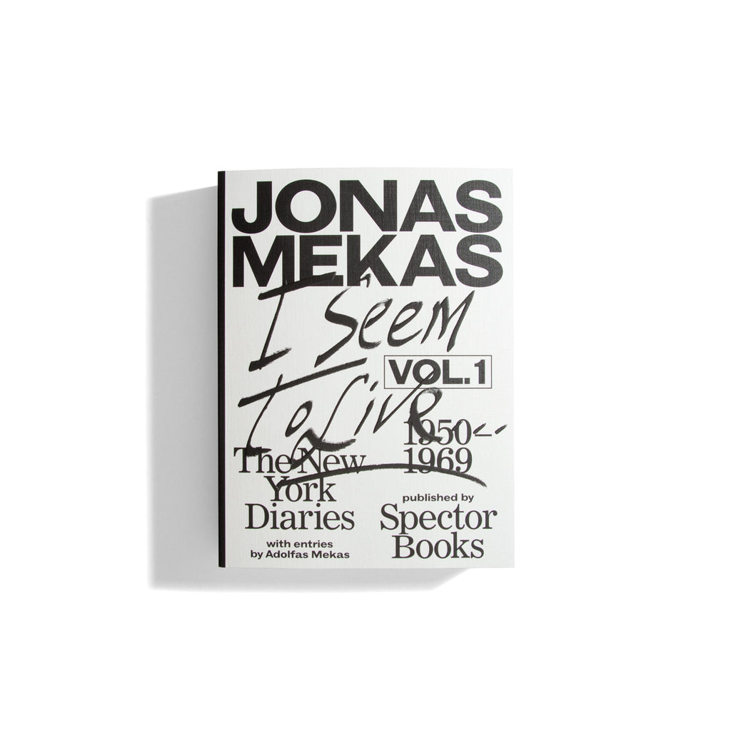 Jonas Mekas: I Seem To Live Vol. 1: The New York Diaries, 1950–1969