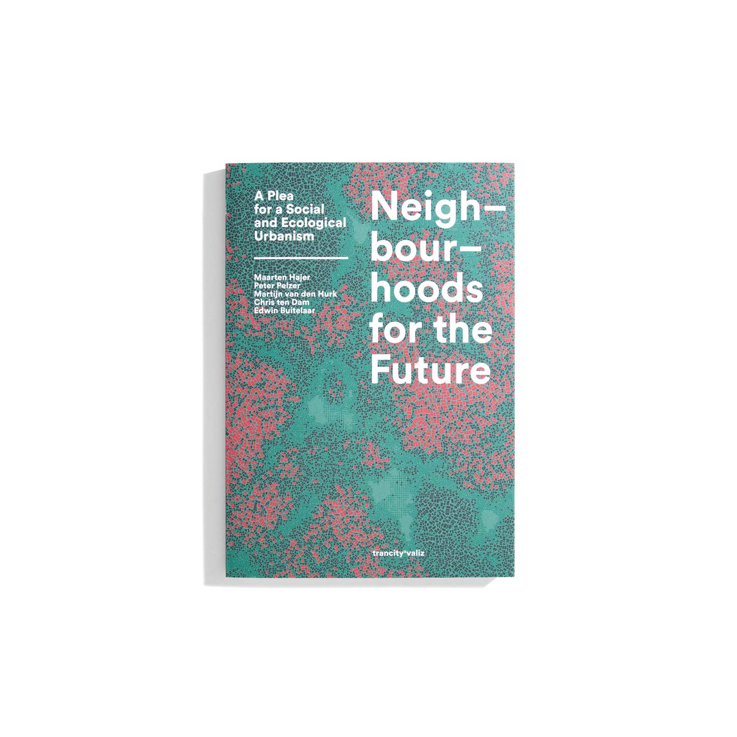 Neighborhoods for the Future