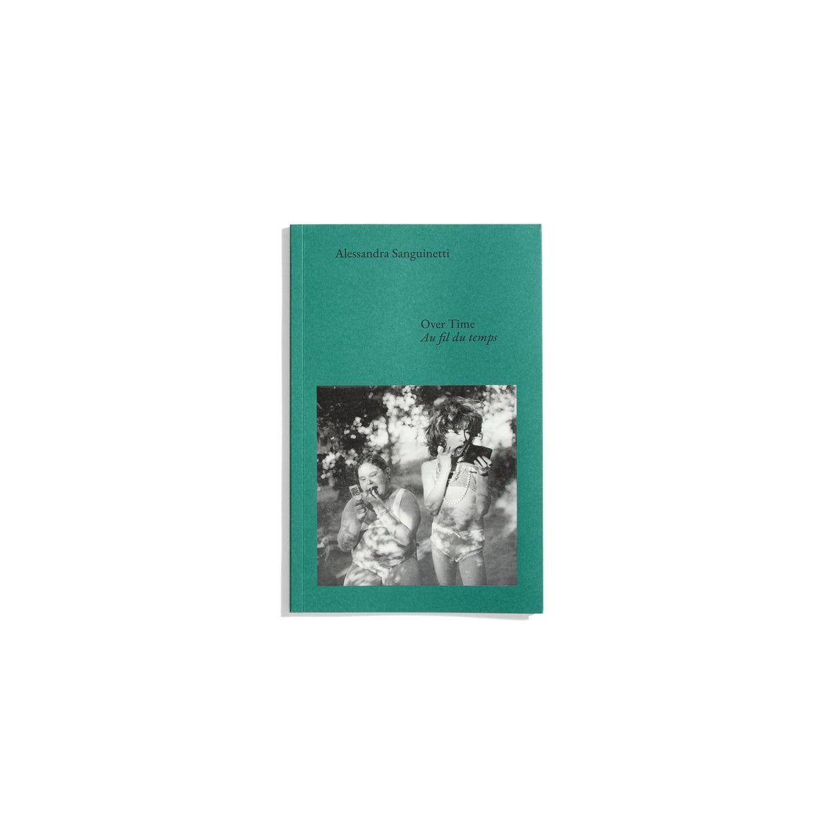 Over Time/Au fils du temps - Alessandra Sanguinetti (Discourse series)