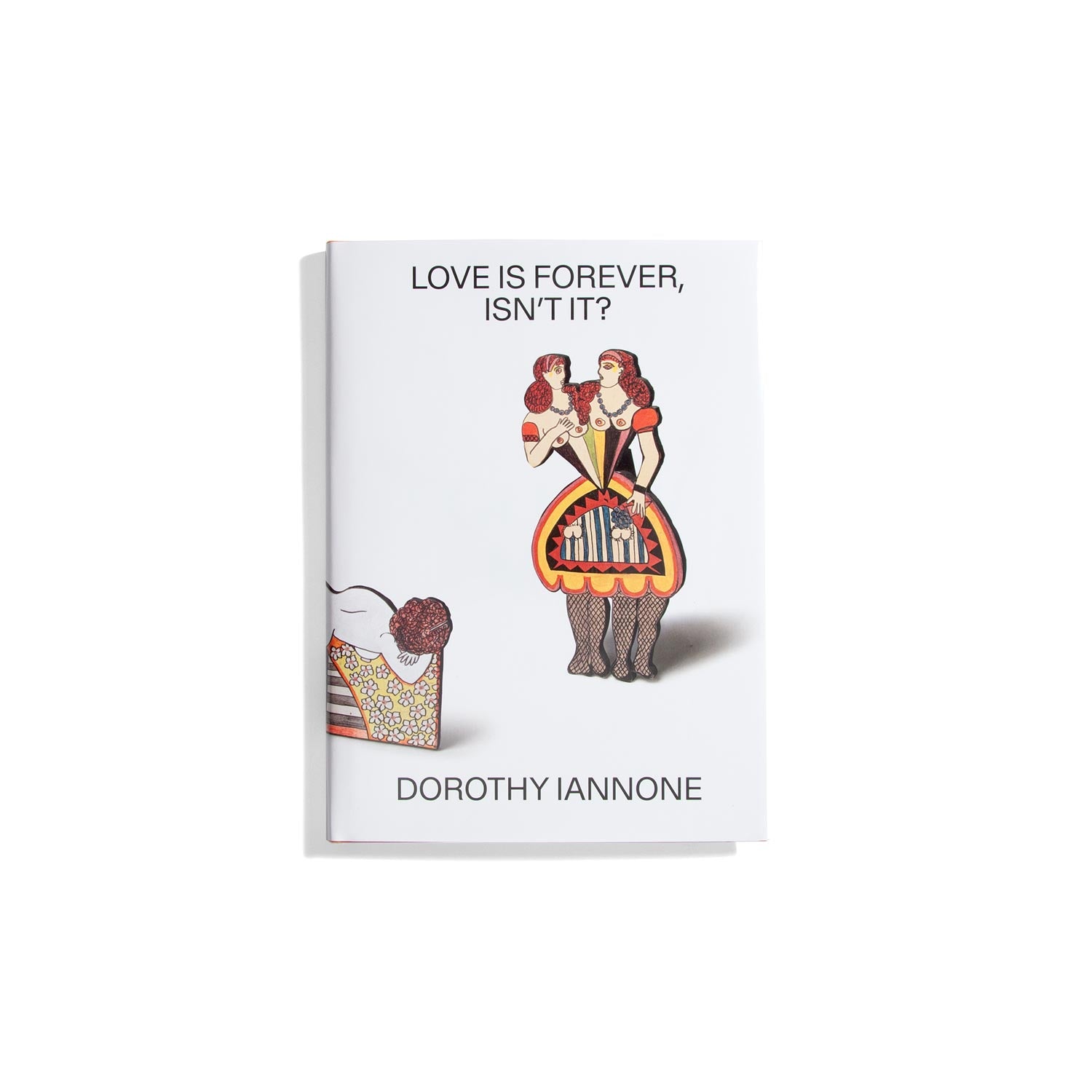 Dorothy Iannone: Love Is Forever, Isn’t It?