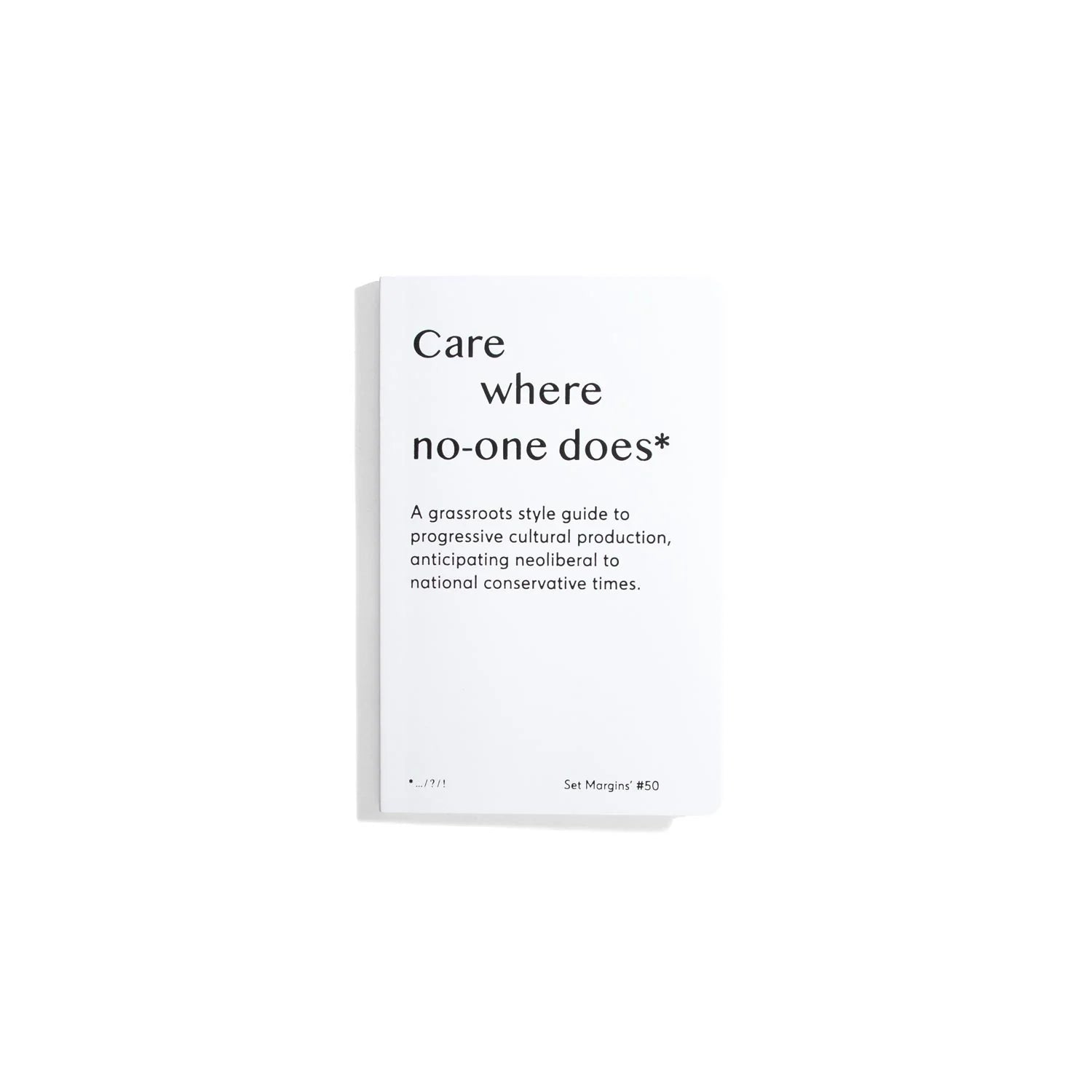 Care Where No One Does