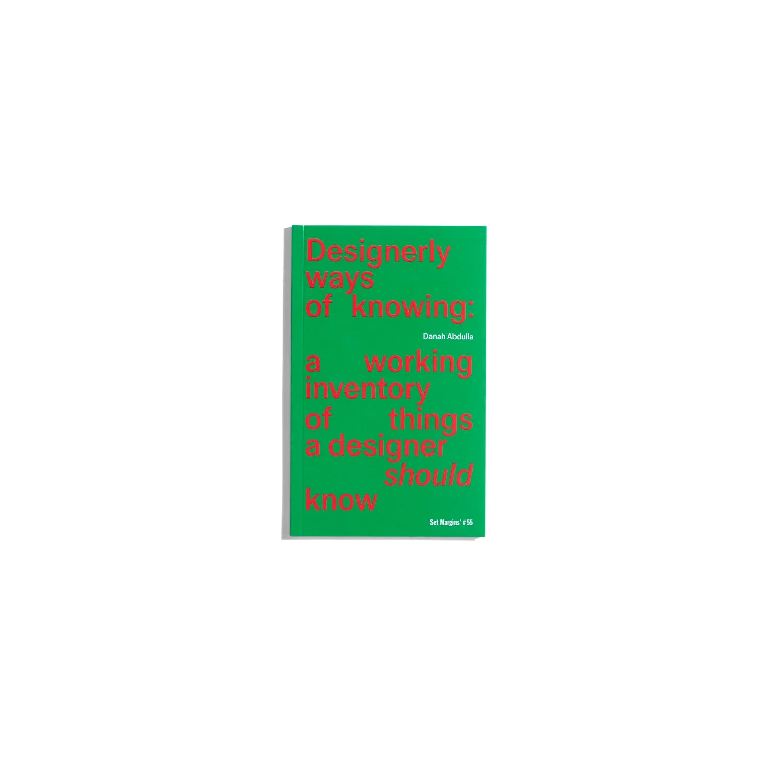 Designerly Ways of Knowing: A Working Inventory of Things a Designer Should Know