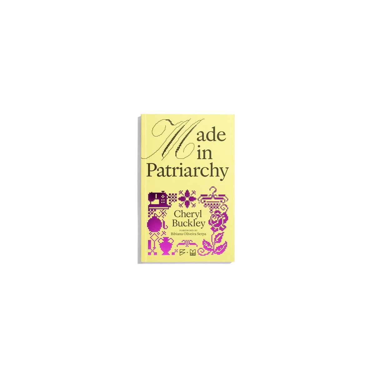 Made in Patriarchy - Cheryl Buckley
