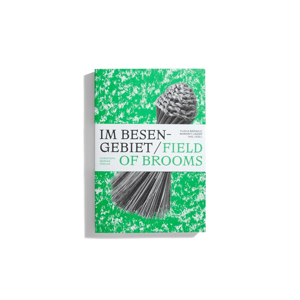 Im Besengebiet / Field of Brooms: Handbesen aus aller Welt / Hand Brooms across Cultures