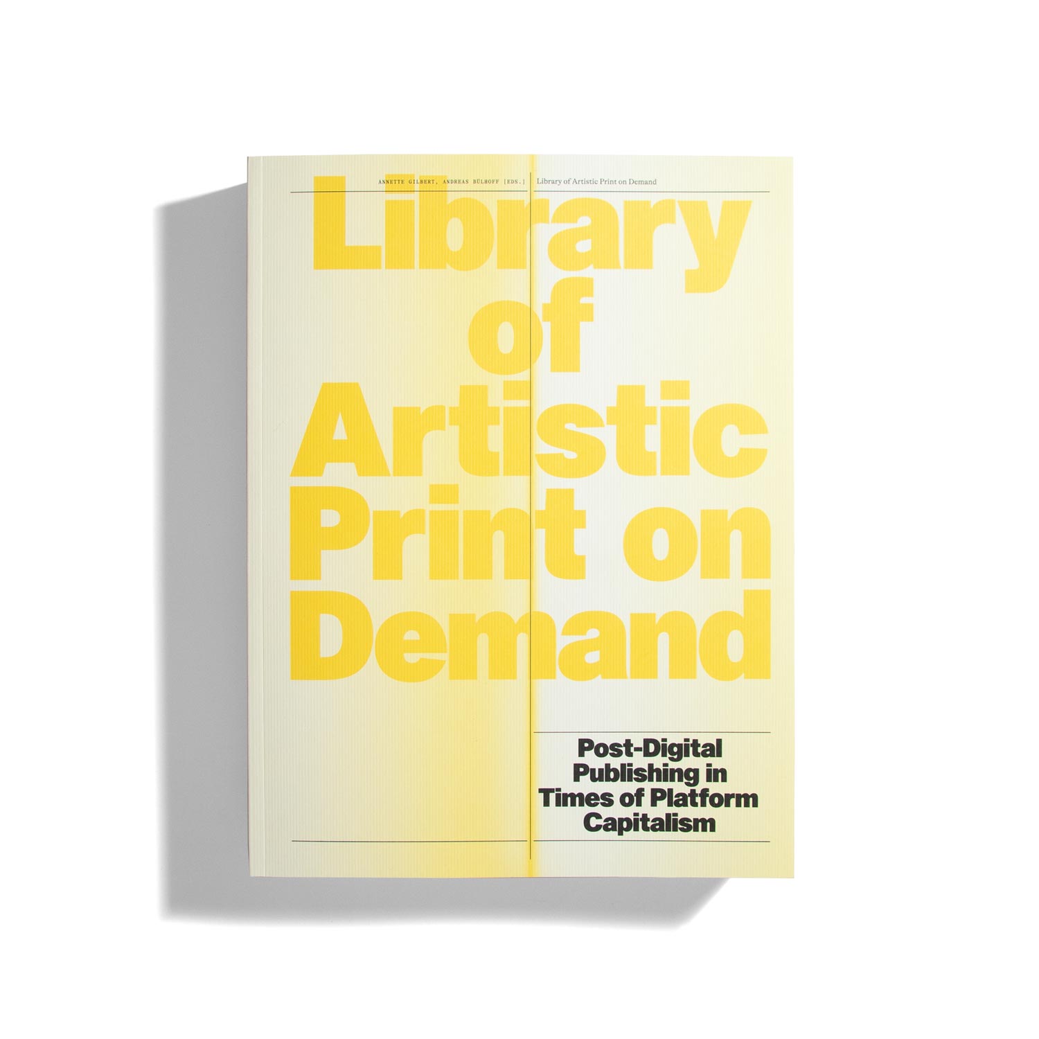 Library of Artistic Print on Demand Post-Digital Publishing in Times of Platform Capitalism