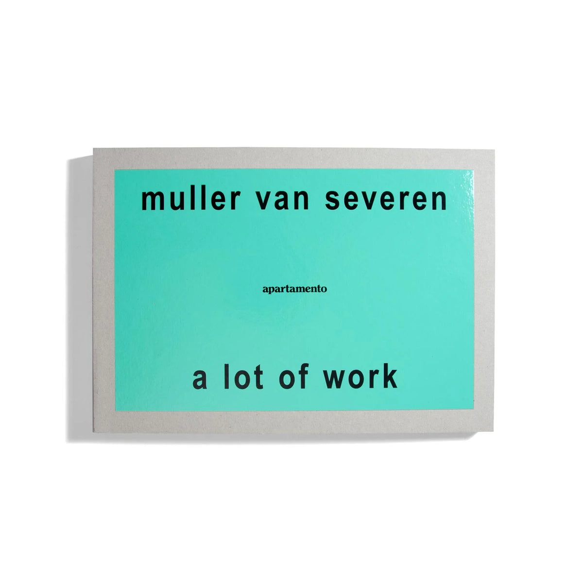 A Lot of Work – Muller Van Severen