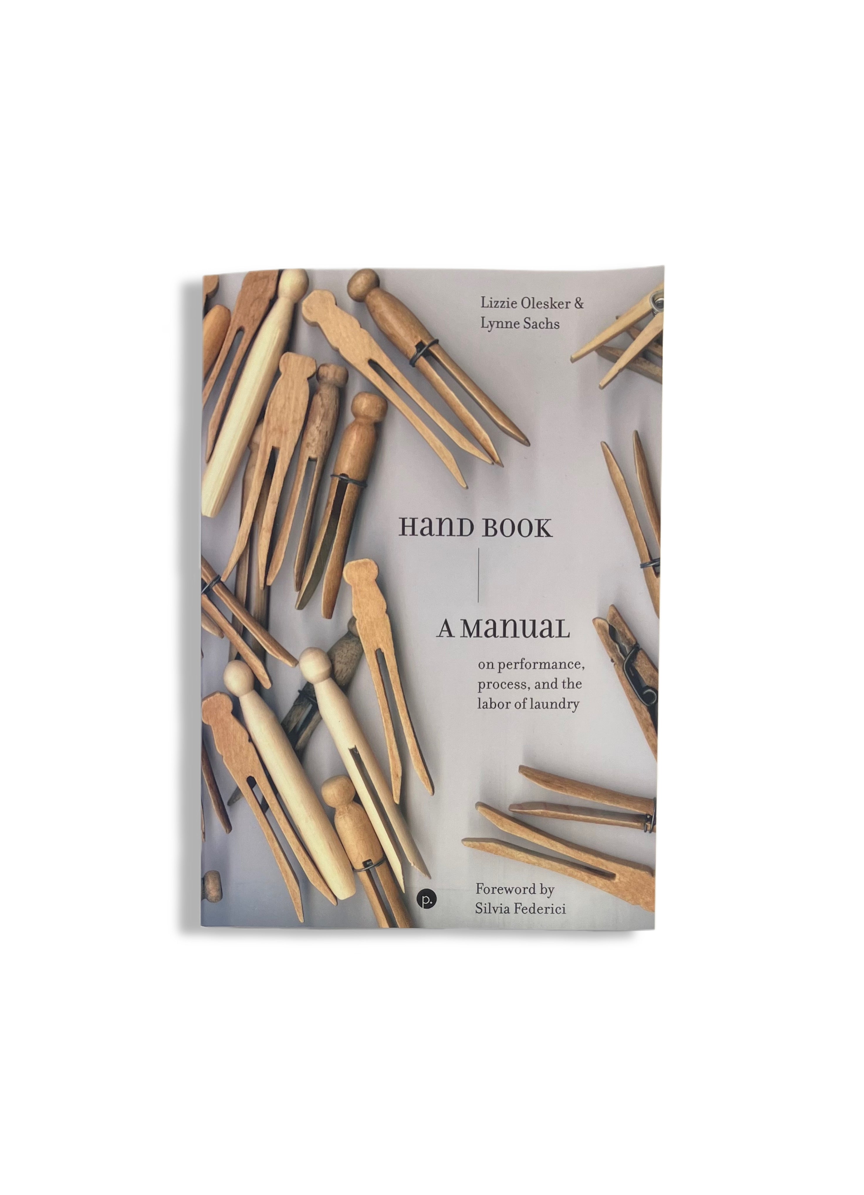 Hand Book: A Manual on Performance, Process, and the Labor of Laundry