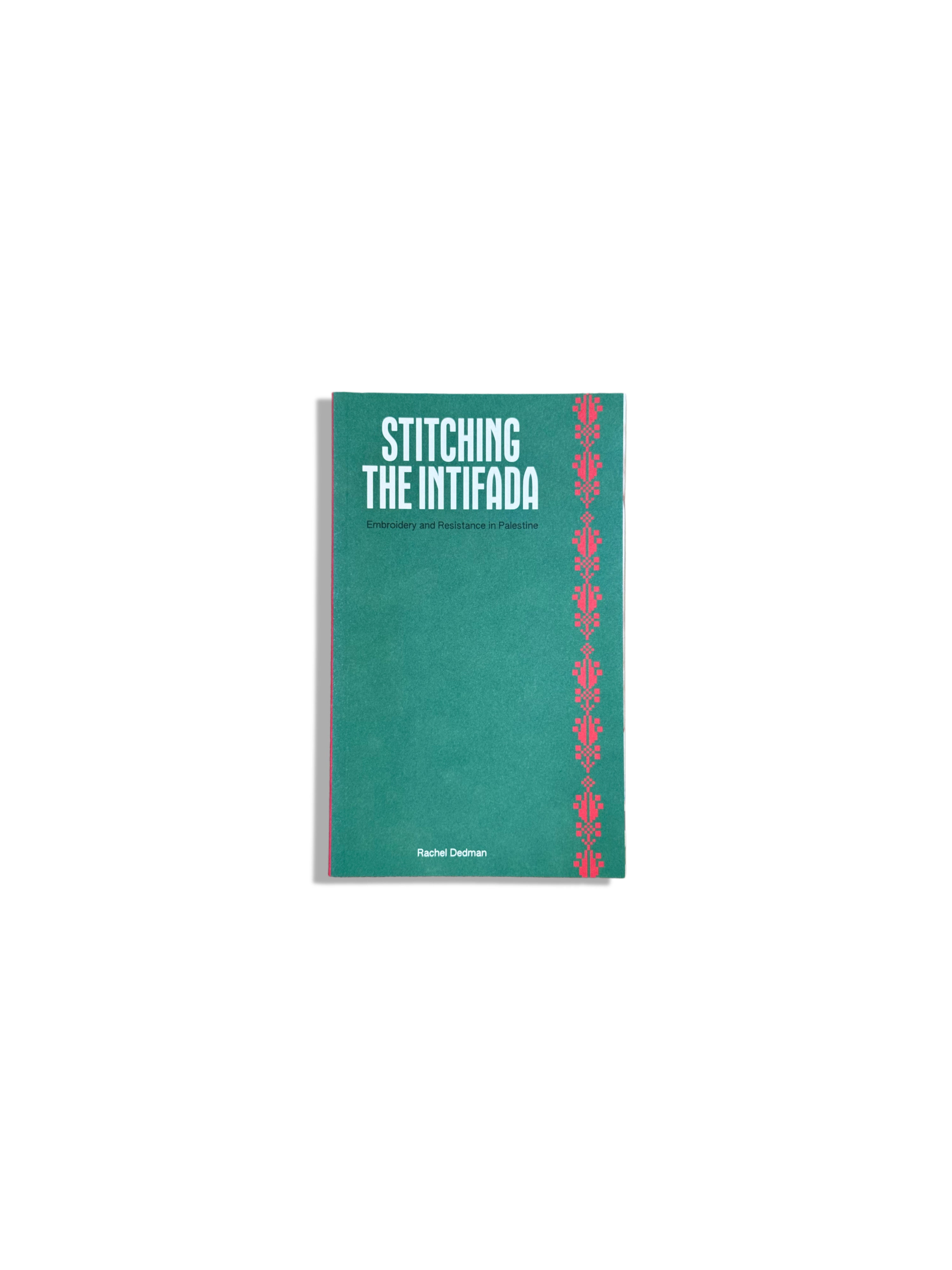 Stitching the Intifada: Embroidery and Resistance in Palestine