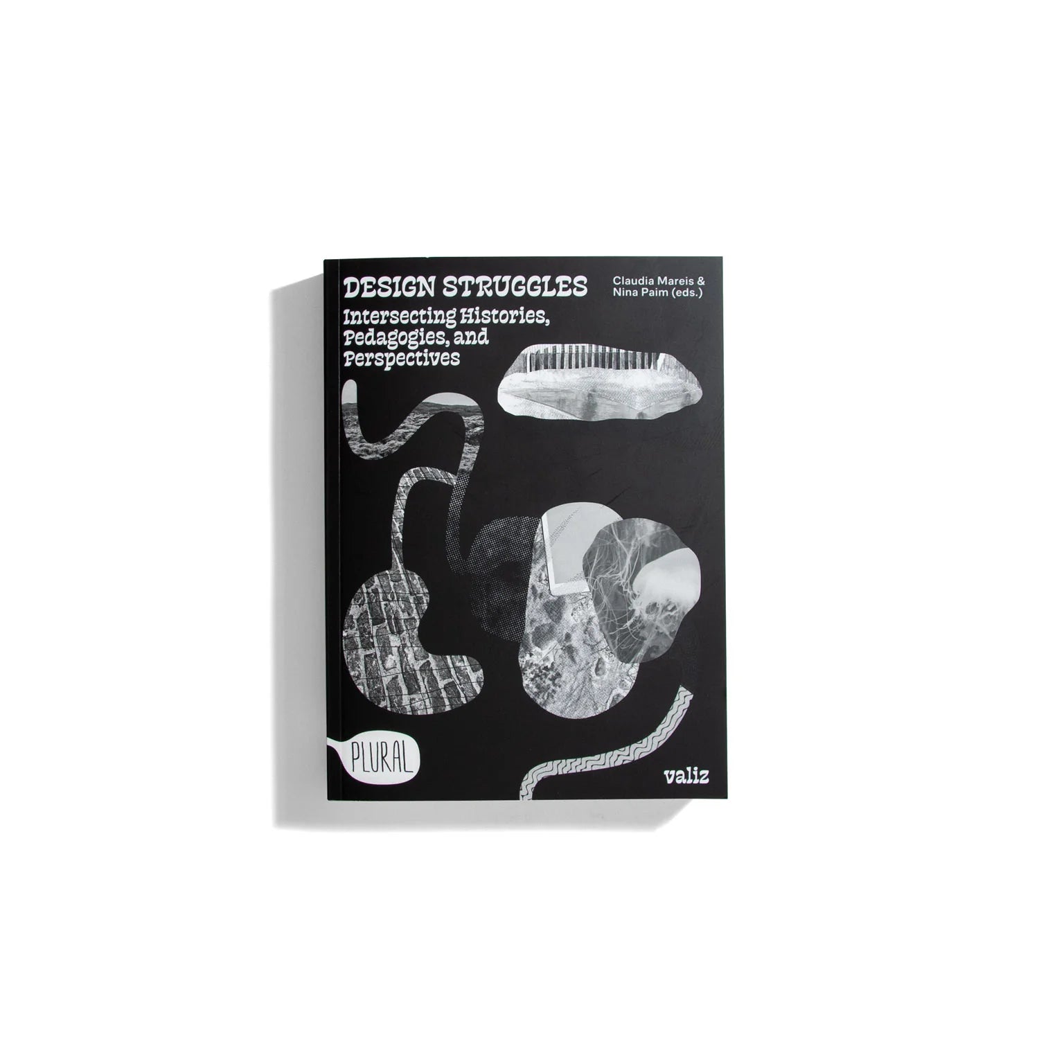 Design Struggles Intersecting Histories, Pedagogies, and Perspectives