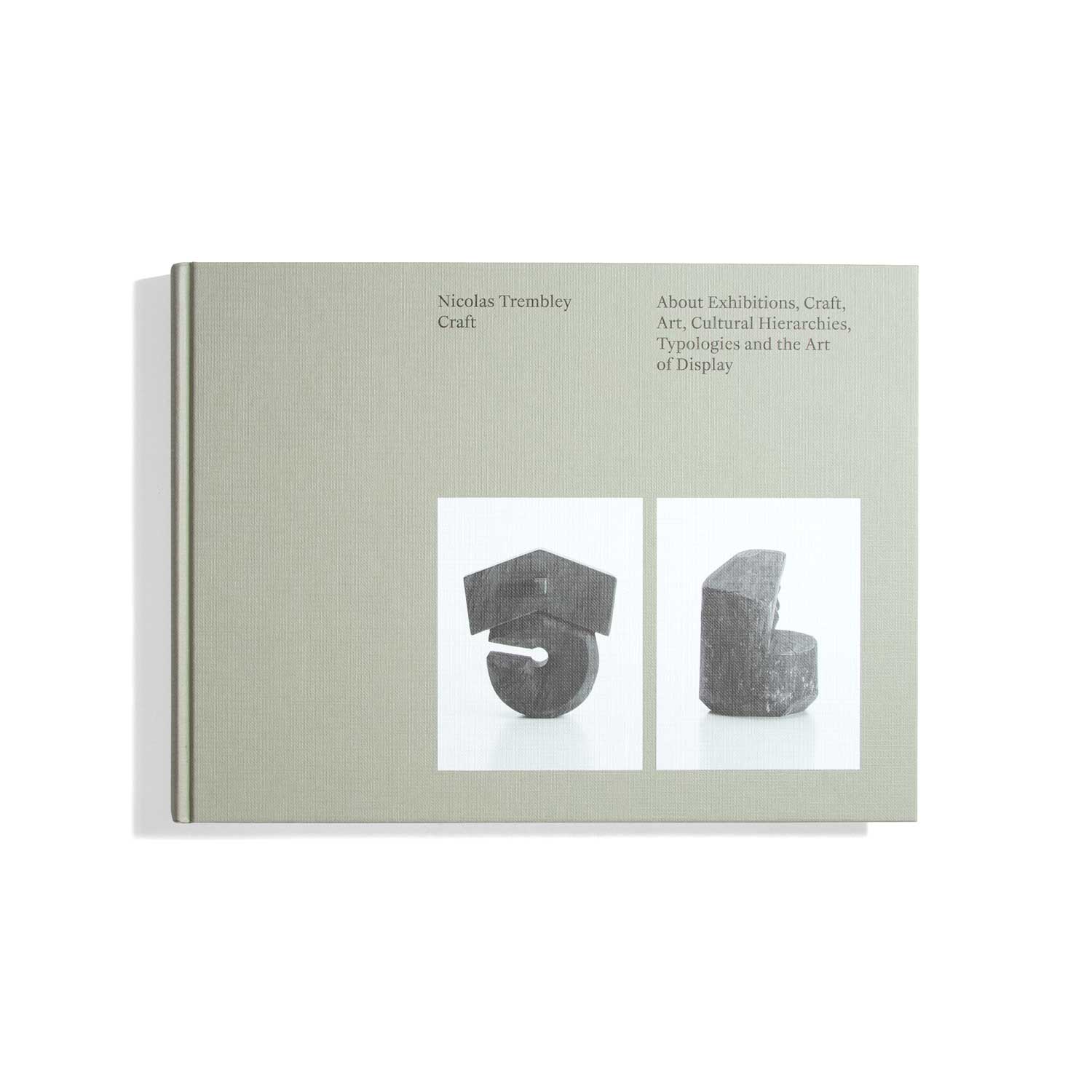 Nicolas Trembley: Craft – Nick Trembley