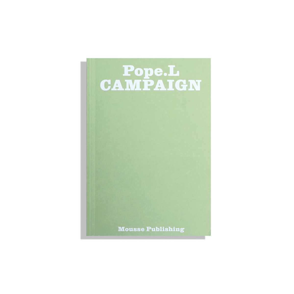Pope.L: Campaign